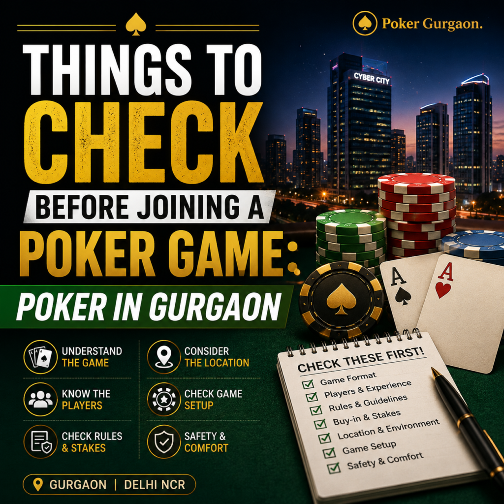 Before You Join a Poker Game in Gurgaon, Check These Things First